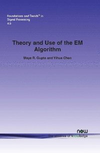 bokomslag Theory and Use of the EM Algorithm