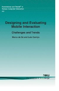 bokomslag Designing and Evaluating Mobile Interaction: Challenges and Trends