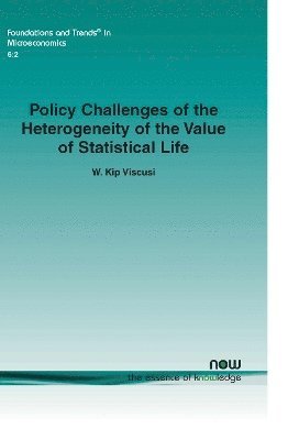 W. Kip Viscusi - Policy Challenges of the Heterogeneity of the Value of Statistical Life, Häftad