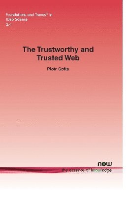 Trustworthy and Trusted Web