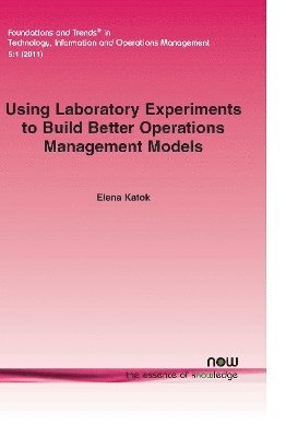 Using Laboratory Experiments to Build Better Operations Management Models 1