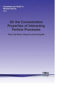 bokomslag On the Concentration Properties of Interacting Particle Processes