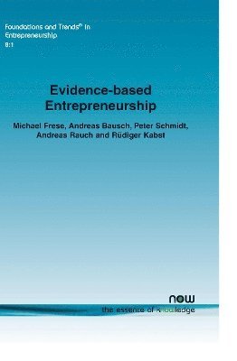 Michael Frese, Andreas Bausch, Peter Schmidt - Evidence-based Entrepreneurship, Häftad