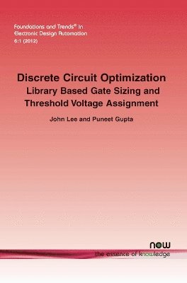 John Lee, Puneet Gupta - Discrete Circuit Optimization, Häftad