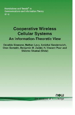 Osvaldo Simeone, Nathan Levy, Amichai Sanderovich, Oren Somekh, Benjamin M. Zaidel, H. Vincent Poor, Shlomo Shamai - Cooperative Wireless Cellular Systems, Häftad