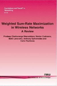 bokomslag Weighted Sum-Rate Maximization in Wireless Networks