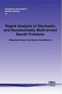 bokomslag Regret Analysis of Stochastic and Nonstochastic Multi-armed Bandit Problems