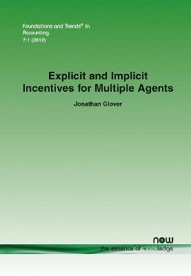 Jonathan Glover - Explicit and Implicit Incentives for Multiple Agents, Häftad