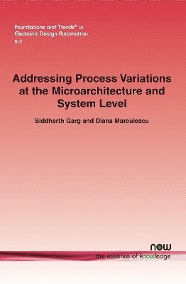 bokomslag Addressing Process Variations At the Microarchitecture and System Level