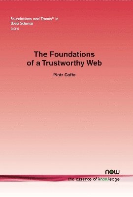 Foundations of a Trustworthy Web