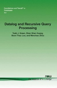 bokomslag Datalog and Recursive Query Processing