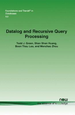 bokomslag Datalog and Recursive Query Processing