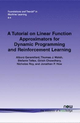 A Tutorial on Linear Function Approximators for Dynamic Programming and Reinforcement Learning 1