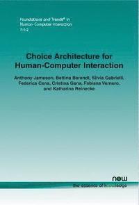 bokomslag Choice Architecture for Human-Computer Interaction