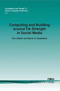bokomslag Computing and Building around Tie Strength in Social Media