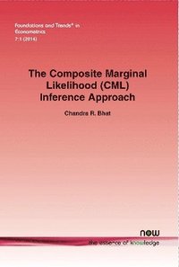 bokomslag The Composite Marginal Likelihood (CML) Inference Approach with Applications to Discrete and Mixed Dependent Variable Models