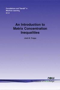 bokomslag An Introduction to Matrix Concentration Inequalities