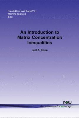 bokomslag An Introduction to Matrix Concentration Inequalities