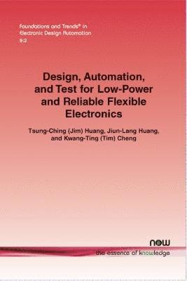 bokomslag Design, Automation, and Test for Low-Power and Reliable Flexible Electronics