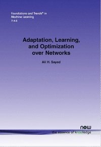 bokomslag Adaptation, Learning, and Optimization Over Networks