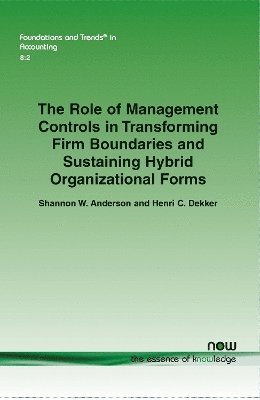 The Role of Management Controls in Transforming Firm Boundaries and Sustaining Hybrid Organizational Forms 1