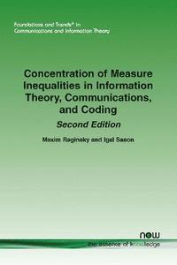 bokomslag Concentration of Measure Inequalities in Information Theory, Communications, and Coding: Second Edition