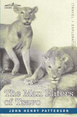 bokomslag The Man Eaters of Tsavo and Other East African Adventures