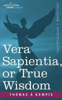 bokomslag Vera Sapientia, or True Wisdom