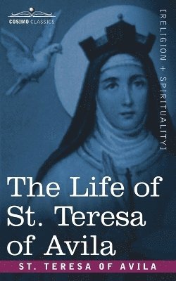 St Teresa of Avila, St Teresa Of Avila - Life of St. Teresa of Avila, Häftad