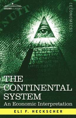 Eli F Heckscher, Eli F. Heckscher - Continental System, Häftad
