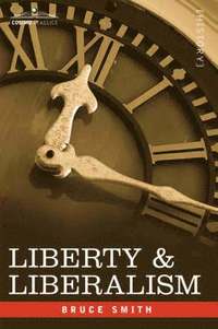 bokomslag Liberty & Liberalism