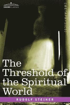 The Threshold of the Spiritual World 1