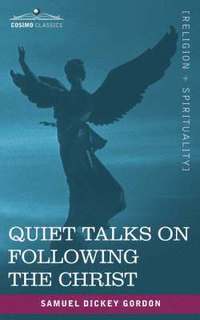 bokomslag Quiet Talks on Following the Christ