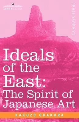 Kakuzo Okakura - Ideals of the East, Häftad