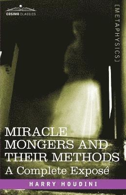 Miracle Mongers and Their Methods 1
