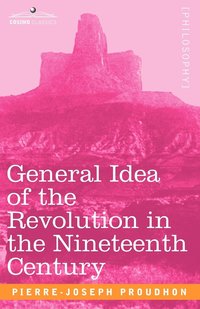 bokomslag General Idea of the Revolution in the Nineteenth Century