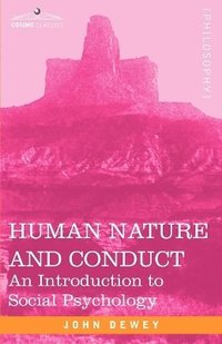 bokomslag Human Nature and Conduct