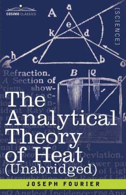 Joseph Fourier - Analytical Theory of Heat (Unabridged), Häftad