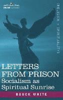 bokomslag Letters from Prison: Socialism as a Spiritual Sunrise