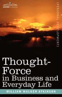 bokomslag Thought-Force in Business and Everyday Life