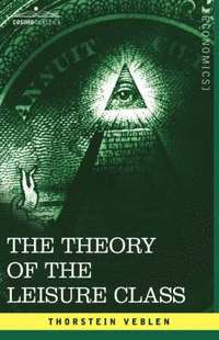 bokomslag Theory of the Leisure Class