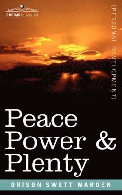 Orison Swett Marden - Peace Power & Plenty, Häftad