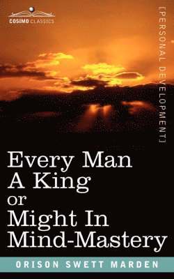 Every Man a King or Might in Mind-Mastery 1