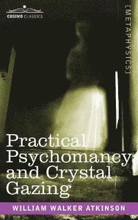 bokomslag Practical Psychomancy and Crystal Gazing