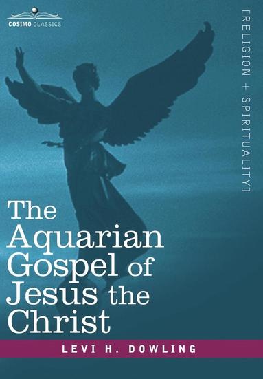 bokomslag The Aquarian Gospel of Jesus the Christ