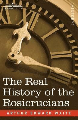 Real History of the Rosicrucians