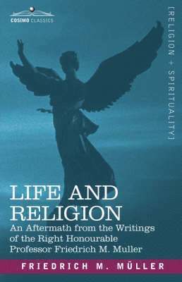 Friedrich Maximilian Muller - Life and Religion, Häftad