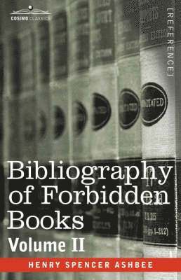Henry Spencer Ashbee - Bibliography of Forbidden Books - Volume II, Häftad