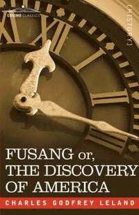 bokomslag Fusang Or, the Discovery of America