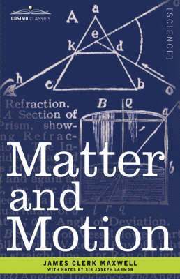 James Clerk Maxwell - Matter and Motion, Häftad